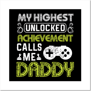 My Highest Unlocked Achievement Calls Me Daddy Posters and Art